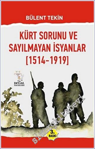 Kürt Sorunu ve Sayılmayan İsyanlar (1514 - 1919) - 2023