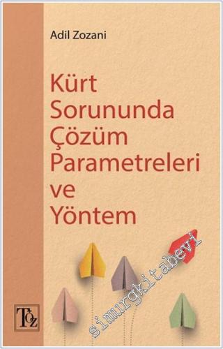 Kürt Sorununda Çözüm Parametreleri ve Yöntem -        2025