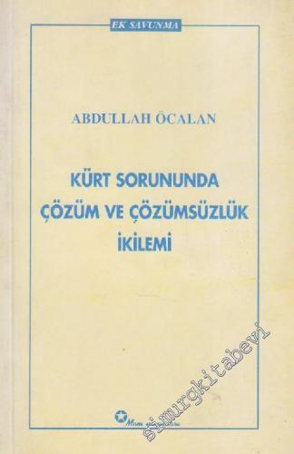Kürt Sorununda Çözüm ve Çözümsüzlük İlkesi