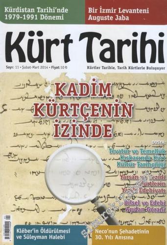 Kürt Tarihi Dergisi - Dosya : Kadim Kürtçenin İzinde - Sayı: 11 Şubat 