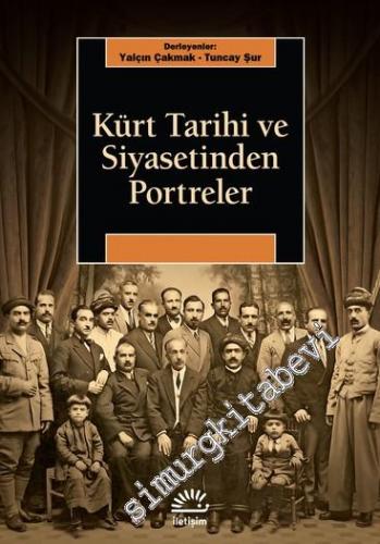 Kürt Tarihi ve Siyasetinden Portreler -        2022