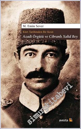Kürt Tarihinden Bir Kesit Azadi Örgütü ve Cibranlı Xalid Bey - 2023