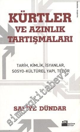 Kürtler ve Azınlık Tartışmaları: Tarih, Kimlik, İsyanlar, Sosyo- Kültürel Yapı, Terör  -