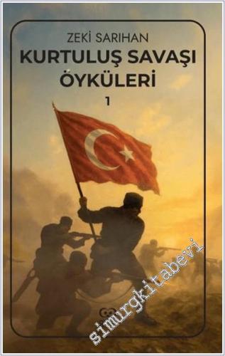 Kurtuluş Savaşı Öyküleri - 1 -        2025