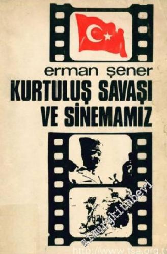 Kurtuluş Savaşı ve Sinemamız -        1970