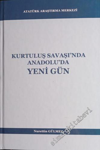 Kurtuluş Savaşı'nda Anadolu'da Yeni Gün CİLTLİ -        2010