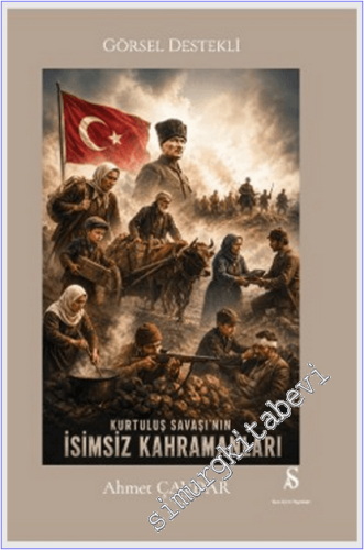 Kurtuluş Savaşı'nın İsimsiz Kahramanları -