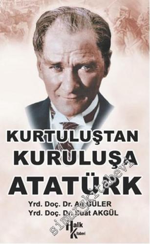 Kurtuluştan Kurtuluşa Atatürk -