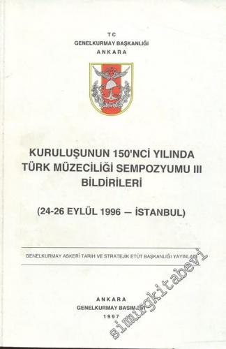 Kuruluşunun 150. Yılında Türk Müzeciliği Sempozyumu 3 Bildirileri (24 