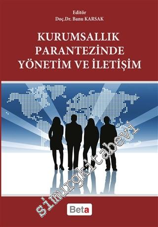Kurumsallık Parantezinde Yönetim ve İletişim -