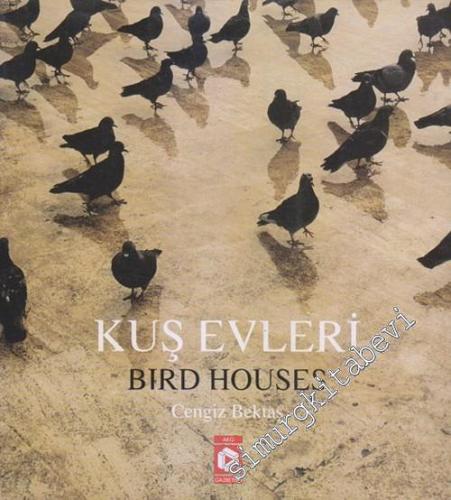 Kuş Evleri = Bird Houses