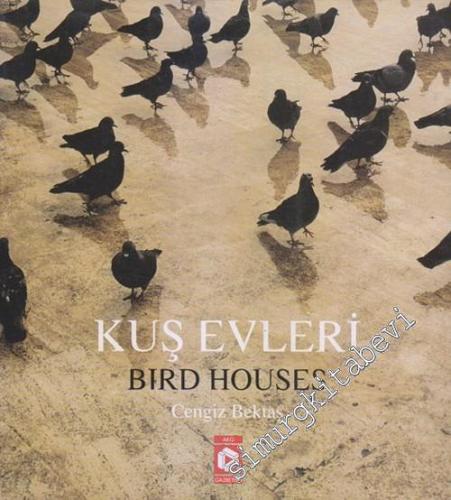 Kuş Evleri = Bird Houses -        2004