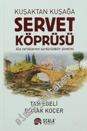 Kuşaktan Kuşağa Servet Köprüsü: Aile Varlıklarının Sürdürülebilir Yöntemi -