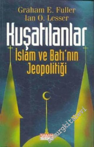 Kuşatılanlar: İslam ve Batı'nın Jeopolitiği -        1996