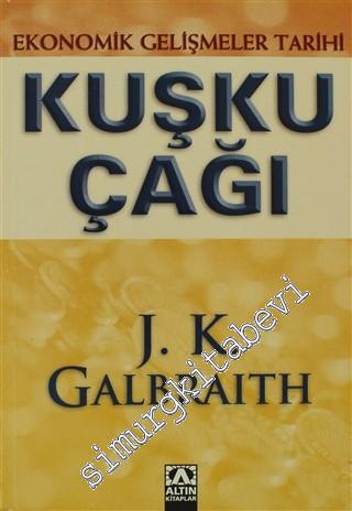 Kuşku Çağı: Ekonomik Gelişmeler Tarihi -
