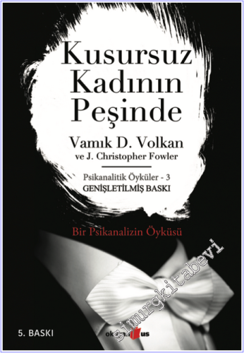Kusursuz Kadının Peşinde: Psikanalitik Öyküler 3