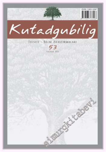 Kutadgubilig Felsefe Bilim Araştırmaları Dergisi - Sayı: 53 Haziran