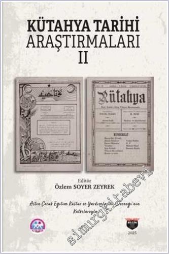 Kütahya Tarihi Araştırmaları - 2 - 2025