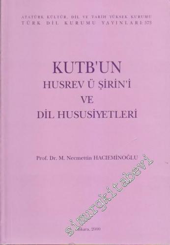 Kutb'un Hüsrev ü Şirin'i ve Dil Hususiyetleri -