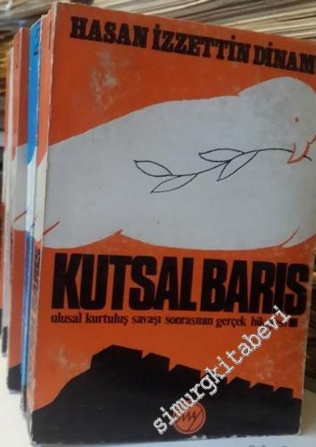 Kutsal Barış Cilt 4 : Ulusal Kurtuluş Savaşı Sonrasının Gerçek Hikayesi -