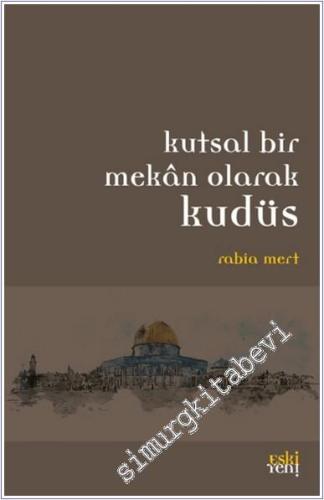 Kutsal Bir Mekan Olarak Kudüs -        2018