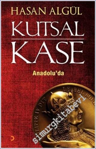 Kutsal Kase Anadolu'da -        2022