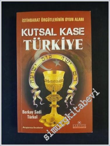 Kutsal Kase: İstihbarat Örgütlerinin Oyun Alanı Türkiye - 2010