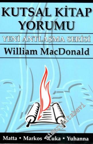Kutsal Kitap Yorumu Yeni Antlaşma Serisi - Matta Markos Luka Yuhanna -        2000