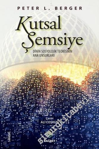 Kutsal Şemsiye: Dinin Sosyolojik Teorisinin Ana Unsurları