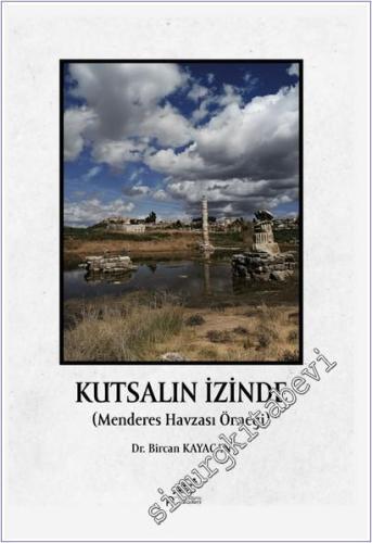 Kutsalın İzinde : Menderes Havzası Örneği  -        2025