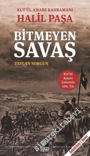 Kût'ül-Amâre Kahramanı Halil Paşa - Bitmeyen Savaş -        2016