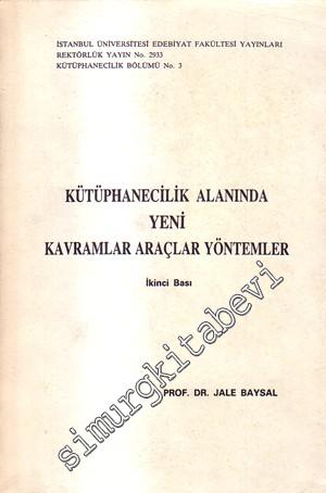 Kütüphanecilik Alanında Yeni Kavramlar Araçlar Yöntemler