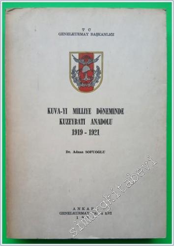 Kuva-yı Milliye Döneminde Kuzeybatı Anadolu ( 1919 - 1921 ) -        1994