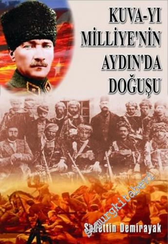 Kuva-yı Milliye'nin Aydın'da Doğuşu: Yörük Ali Efe ve Demirci Mehmet Efe'nin Faaliyetleri -