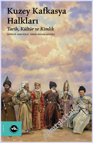 Kuzey Kafkasya Halkları: Tarih Kültür ve Kimlik -        2026