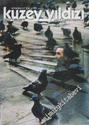 Kuzey Yıldızı Edebiyat Dergisi - Sayı: 3      Haziran - Temmuz