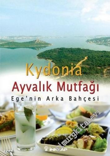 Kydonia - Ayvalık Mutfağı: Ege'nin Arka Bahçesi -        2007