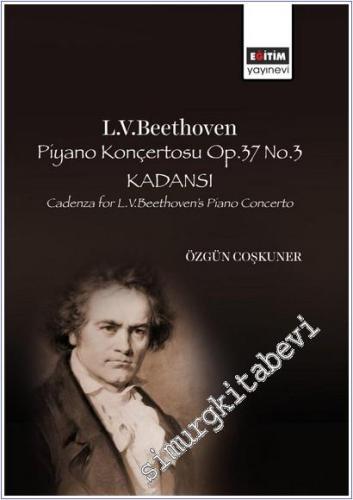 L.V.Beethoven Piyano Konçertosu Op.37 No.3 Kadansı = Cadenza for L.V.Beethoven's Piano Concerto -        2026