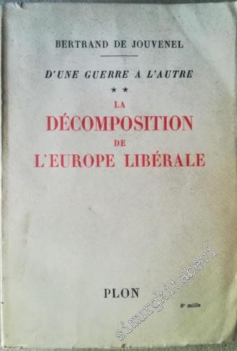 La Décomposition de l'Europe Libérale, Tome 2 - D'Une Guerre à L'Autre -        1941