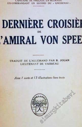 La Dernière Croisière de l'Amiral Von Spee: Souvenirs de l'Escadre des Croiseurs -        1929