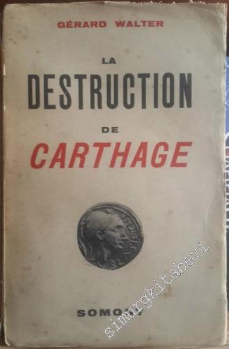 La Destruction de Carthage: 264-146 av. J. - C. -        1947