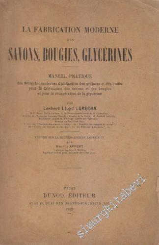 La Fabrication Moderne des Savons, Bougies, Glycerines : Manuel Pratiq