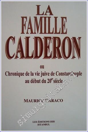 La Famille Calderon ou Chronique de la vie Juive de Constantinople au début du 20e Siècle -        2002