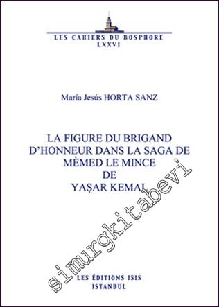 La Figure du Brigand d'Honneur dans la Saga de Mèmed le Mince de Yaşar Kemal -        2018