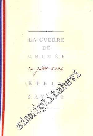 La Guerre Crimme = Kırım Savaşı  -