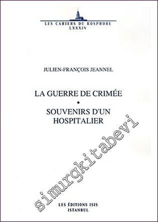 La Guerre de Crimée : Souvenirs d'Un Hospitalier -        2015
