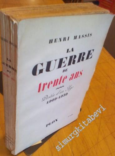 La Guerre de Trente Ans: Destin d'un Age 1909 - 1939 -