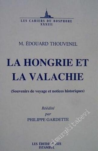 La Hongrie et la Valachie : Souvenirs de Voyage et Notices Historiques -        2004