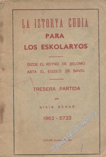 La Istorya Cudia Para Los Eskolaryos: Dizde El Reyno De Şelomo Asta El Egzilo De Bavel  -