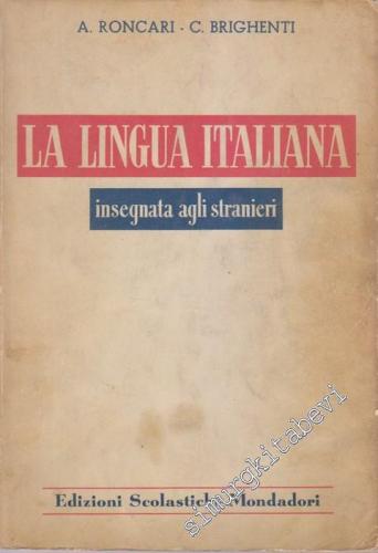 La Lingua Italiana: Insegnata Agli Stranieri- Metodo Teorico - Pratico